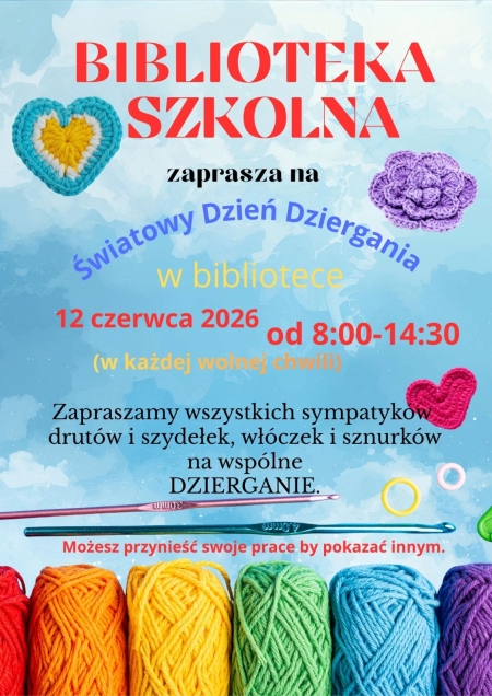 Zaproszenie do biblioteki szkolnej na Światowy Dzień Dziergania